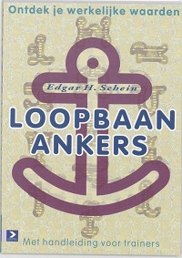 Omslag van Edgar H. Scheins boek: Loopbaan-ankers: ontdek je werkelijke waarden